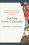 Leading Cross???Culturally ??? Covenant Relationships for Effective Christian Leadership