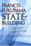 State-Building : Governance and World Order in the 21st Century