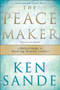The Peacemaker ??? A Biblical Guide to Resolving Personal Conflict