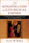 The Kingdom of God as Liturgical Empire - A Theological Commentary on 1-2 Chronicles