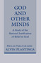 God and Other Minds : A Study of the Rational Justification of Belief in God