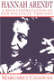 Hannah Arendt : A Reinterpretation of her Political Thought