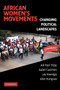 African Women's Movements : Transforming Political Landscapes