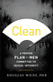 Clean : A Proven Plan for Men Committed to Sexual Integrity