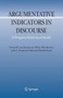 Argumentative Indicators in Discourse : A Pragma-Dialectical Study : 12