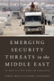 Emerging Security Threats in the Middle East : The Impact of Climate Change and Globalization