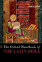 The Oxford Handbook of the Latin Bible