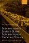 International Justice and the International Criminal Court : Between Sovereignty and the Rule of Law