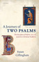 A Journey of Two Psalms : The Reception of Psalms 1 and 2 in Jewish and Christian Tradition