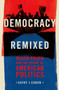 Democracy Remixed : Black Youth and the Future of American Politics