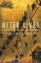 After Lives : A Guide to Heaven, Hell, and Purgatory