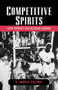 Competitive Spirits : Latin America's New Religious Economy