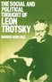 The Social and Political Thought of Leon Trotsky