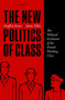 The New Politics of Class : The Political Exclusion of the British Working Class