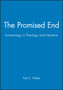 The Promised End : Eschatology in Theology and Literature