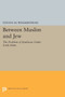 Between Muslim and Jew : The Problem of Symbiosis under Early Islam