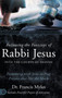 Following the Footsteps of Rabbi Jesus into the Courts of Heaven : Partnering with Jesus to Pray Prayers That Hit the Mark