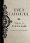 Ever Faithful : A 365-Day Devotional