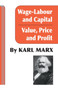 Wage Labour and Capital / Value Price and Profit