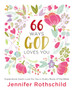 66 Ways God Loves You : Experience God's Love for You in Every Book of the Bible