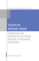 Youth in Regime Crisis : Comparative Perspectives from Russia to Weimar Germany
