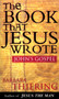 The Book That Jesus Wrote : John's Gospel