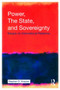 Power, the State, and Sovereignty : Essays on International Relations