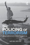 The Policing of Terrorism : Organizational and Global Perspectives