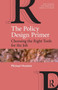 The Policy Design Primer : Choosing the Right Tools for the Job