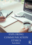 Exploring Communication Ethics : A Socratic Approach