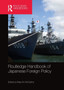 Routledge Handbook of Japanese Foreign Policy