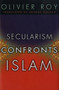 Secularism Confronts Islam