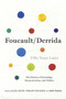 Foucault/Derrida Fifty Years Later : The Futures of Genealogy, Deconstruction, and Politics : 12 Foucault/Derrida Fifty Years Later : The Futures of Genealogy, Deconstruction, and Politics : 12