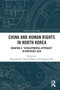 China and Human Rights in North Korea : Debating a ???Developmental Approach??? in Northeast Asia