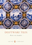 Delftware Tiles : 179 by Hans van Lemmen - Paperback