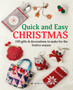 Quick and Easy Christmas : 100 Gifts & Decorations to Make for the Festive Season by Search Press Studio - Paperback