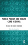 Public Policy and Health Care in China : The Case of Public Insurance