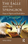 The Eagle and the Springbok : Essays on Nigeria and South Africa