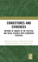 Conjectures and Evidences : Methods of Inquiry in the Political and Social Sciences with Elementary Statistics