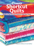 Crazy Shortcut Quilts : Quilt as You Go and Finish in Half the Time by Marquerita McManus - Paperback