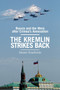 The Kremlin Strikes Back : Russia and the West After Crimea's Annexation