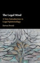 The Legal Mind : A New Introduction to Legal Epistemology