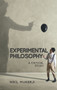 Experimental Philosophy : A Critical Study