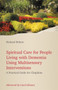 Spiritual Care for People Living with Dementia Using Multisensory Interventions : A Practical Guide for Chaplains