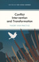 Conflict Intervention and Transformation : Theory and Practice