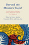 Beyond the Master's Tools? : Decolonizing Knowledge Orders, Research Methods and Teaching