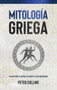 Mitologia Griega : Una guia sobre la historia, los dioses y la mitologia griegos