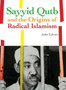 Sayyid Qutb and the Origins of Radical Islamism