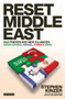 Reset Middle East : Old Friends and New Alliances: Saudi Arabia, Israel, Turkey, Iran