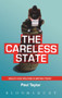 The Careless State : Wealth and Welfare in Britain Today